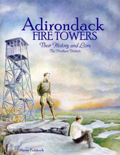 Adirondack Fire Towers: Northern Districts